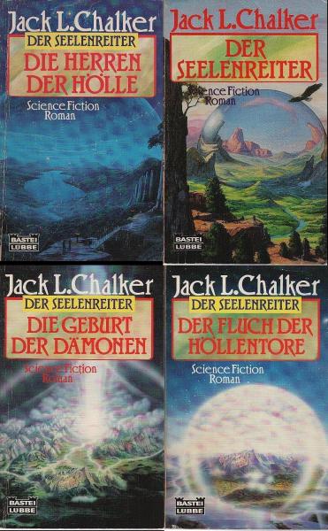 4 Science Fiction Romane von Jack L. Chalker : 1. Der Seelenreiter / 2. Die Herren der Hölle / 3. Der Fluch der Höllentore / 4. Die Geburt der Dämonen