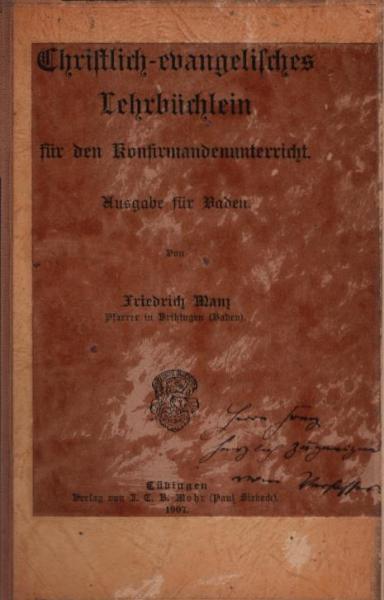 Christlich-evangelisches Lehrbüchlein für den Konfirmandenunterricht : Ausgabe für Baden