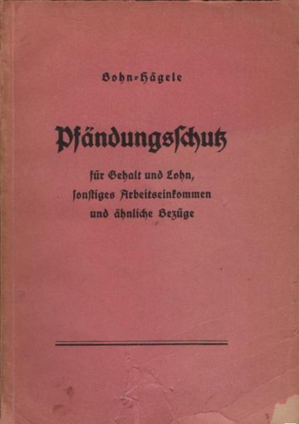 Pfändungsschutz für Gehalt und Lohn, sonstige Arbeitseinkommen und ähnliche Bezüge
