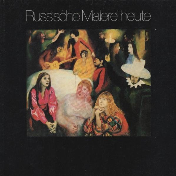 Russische Malerei heute : Bilder, Gouachen, Grafik