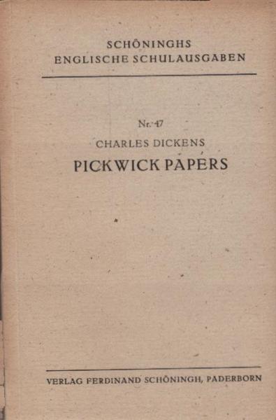 Nine chapters from the Pickwick Papers / Charles Dickens. Bearb. v. M. Liening