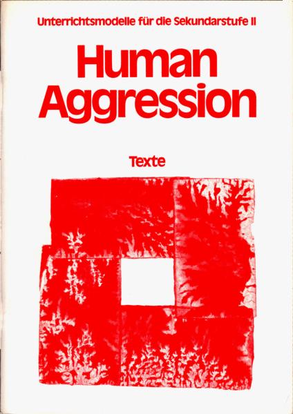 Human aggression, Teil: Texte.