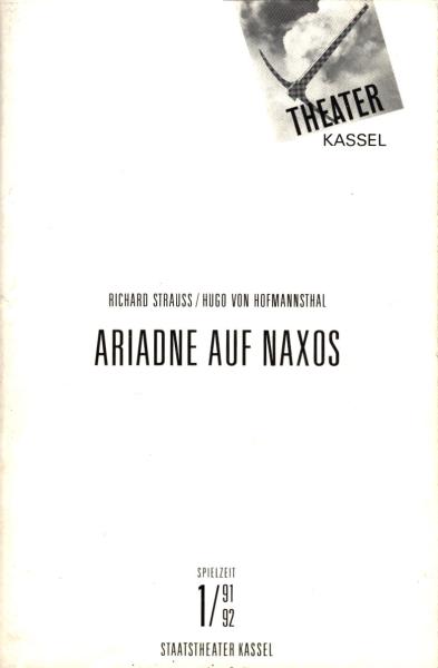 Staatstheater Kassel Spielzeit 1 / 91 92 : Richard Strauss / Hugo von Hofmannsthal, Ariadne auf Naxos