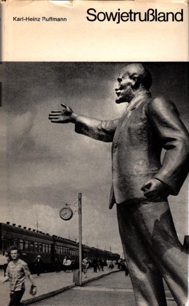 Sowjetrussland : Struktur u. Entfaltung e. Weltmacht