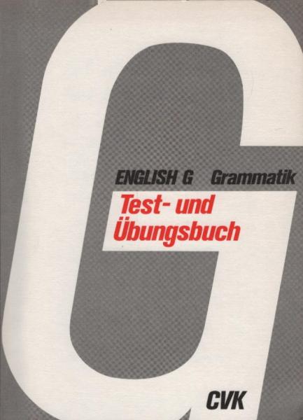 English G, Teil: Grammatik / Test und Übungsbuch