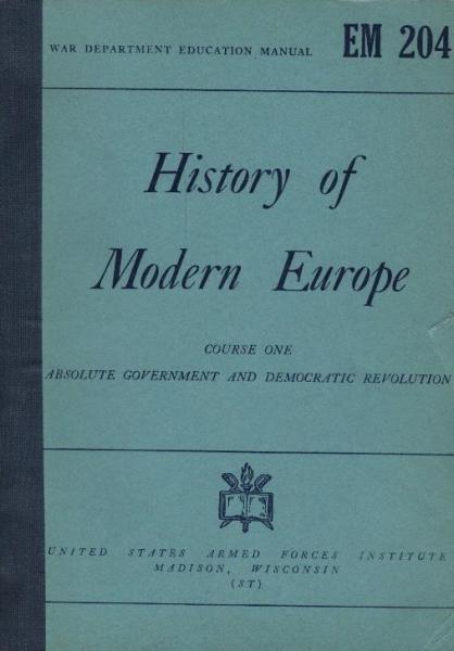 History of Modern Europe : (by Carl C. Becker.) A Self-teaching Course, Based on Modern History by Carl L. Becker. (edited by Rose Nelson.). 1 Absolute government and democratic revolution.