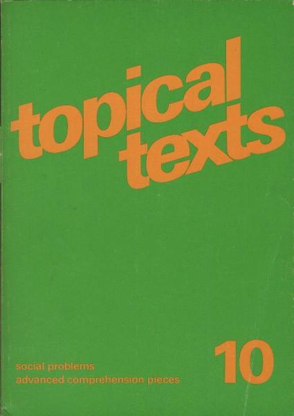 Topical texts, Teil: 10., Social problems : advanced comprehension pieces
