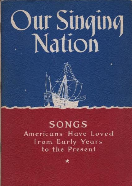 Our singing nation; 175 songs for Unison or mixed voices with brief descriptions of the times in which they became popular