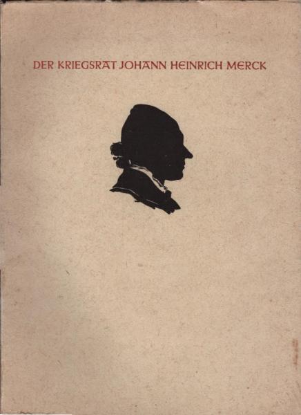 Der Kriegsrat Johann Heinrich Merck