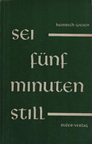Sei fünf Minuten still : Ein Andachtsbuch f. 365 Tage