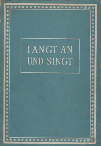 Fangt an und singt : Lieder für d. Jugend