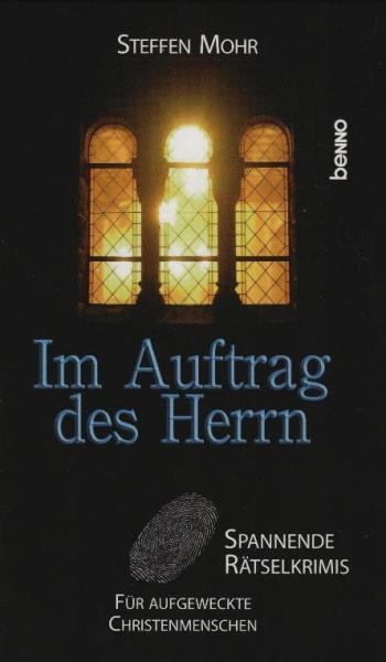 Im Auftrag des Herrn : spannende Rätselkrimis für aufgeweckte Christenmenschen