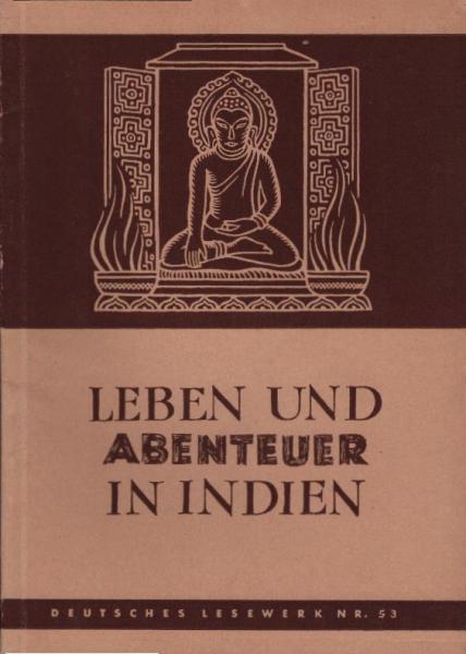 Leben und Abenteuer in Indien
