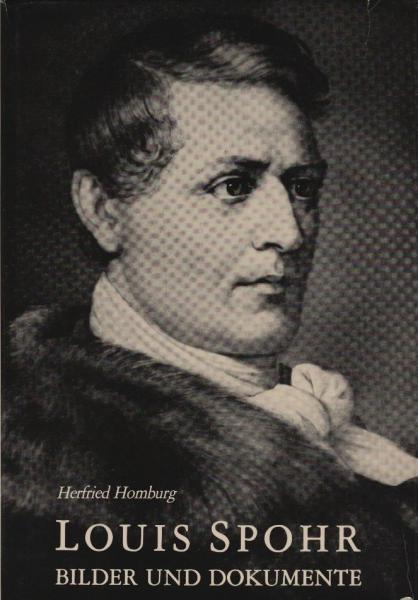 Louis Spohr : Bilder und Dokumente seiner Zeit