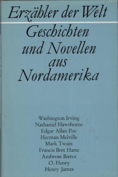 Erzähler der Welt, Teil: Bd. 14., Geschichten und Novellen aus Nordamerika 1 : 19. Jahrhundert