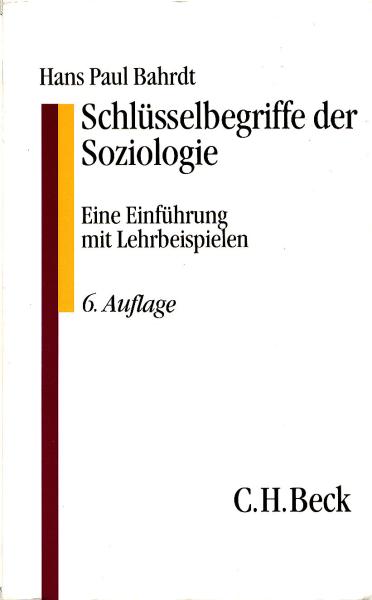 Schlüsselbegriffe der Soziologie : eine Einführung mit Lehrbeispielen