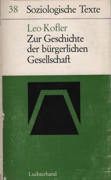 Zur Geschichte der bürgerlichen Gesellschaft : Versuch e. verstehenden Deutung d. Neuzeit