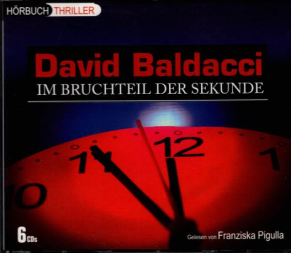 David Baldacci - Im Bruchteil der Sekunde - Hörbuch (6 CDs)