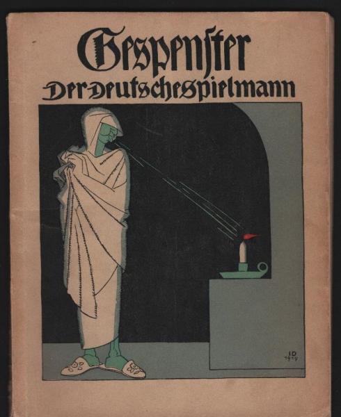 Gespenster : Was vom Glauben unserer Urahnen noch heute hierzulande spukt u. was daraus geworden ist