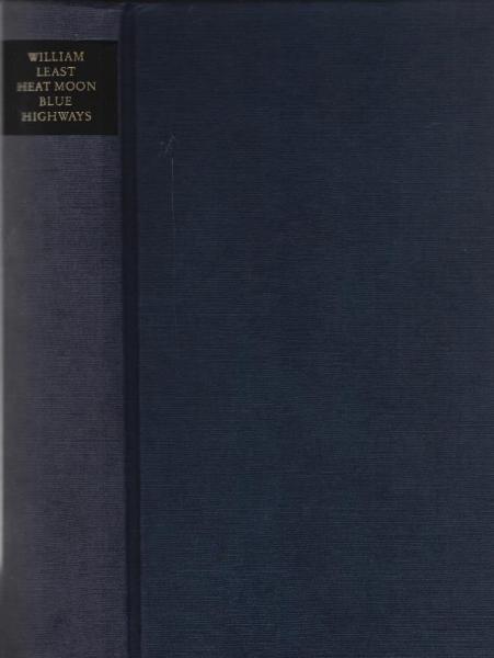 Blue highways : e. Reise in Amerika / William Least Heat Moon. Aus d. Amerikan. von Dieter Hildebrandt