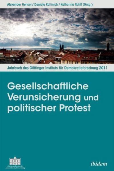 Gesellschaftliche Verunsicherung und gesellschaftlicher Protest