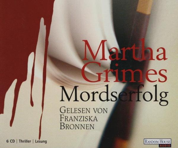 Mordserfolg : Thriller, Lesung / Martha Grimes. Gelesen von Franziska Bronnen.