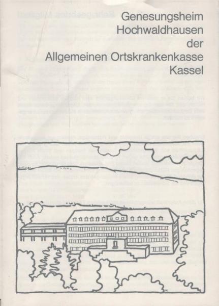 Genesungsheim Hochwaldhausen der Allgemeinen Ortskrankenkasse Kassel