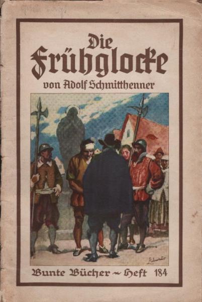 Bunte Bücher; Heft 184 : Die Frühglocke von Adolf Schmitthenner