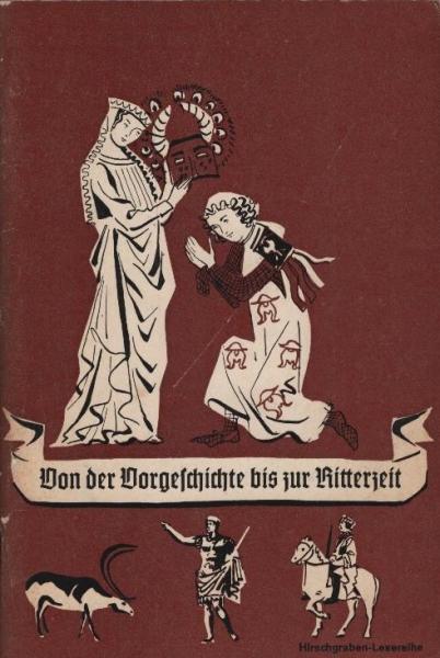 Von der Vorgeschichte bis zur Ritterzeit