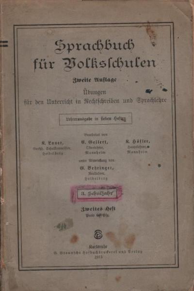 Sprachbuch für Volksschulen : Übungen für den Unterricht in Rechtschreiben und Sprachlehre. Lehrerausgabe in 7 Heften; Teil: 2. Heft, 3. Schuljahr