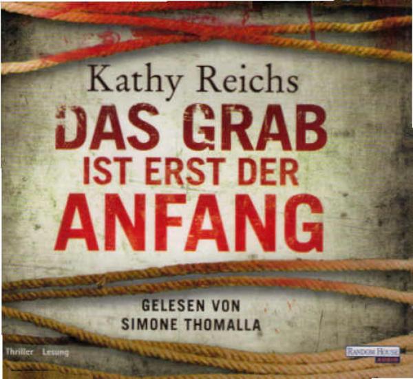 Das Grab ist erst der Anfang : Thriller, Lesung