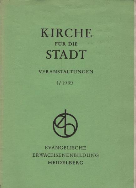 Kirche für die Stadt : Veranstaltungen 1/1989