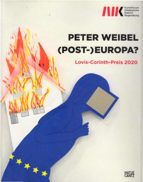 Peter Weibel: (Post-)Europa. Lovis-Corinth-Preis 2020 (Zeitgenössische Kunst)