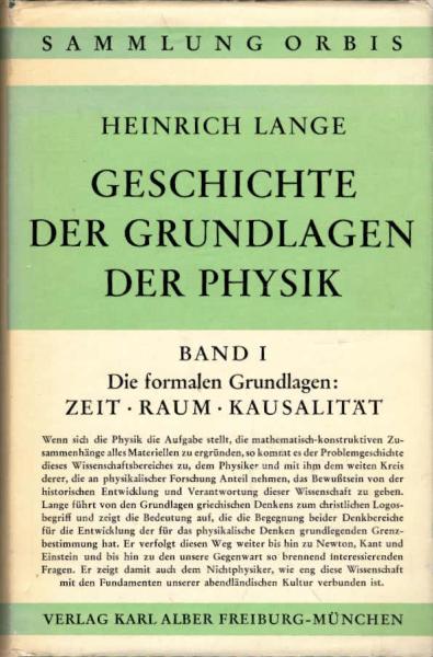 Geschichte der Grundlagen der Physik. Bd. 1. Die formalen Grundlagen: Zeit, Raum, Kausalität