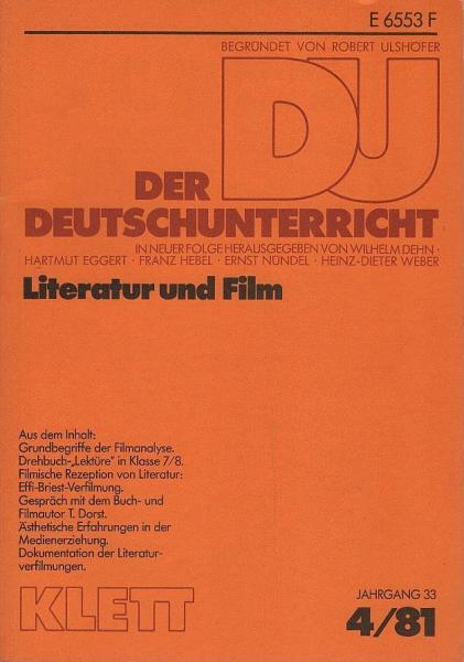 Der Deutschunterricht : Beiträge zu seiner Praxis und wissenschaftlichen Grundlegung / Jg. 33 / 1981 / Heft 4 : Literatur und Film