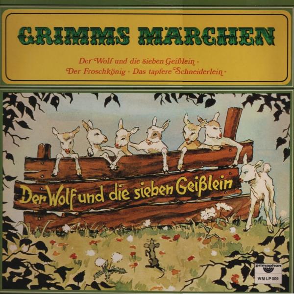 Grimms Märchen : Der Wolf und die sieben Geißlein / Der Froschkönig / Das tapfere Schneiderlein [Vinyl, LP]