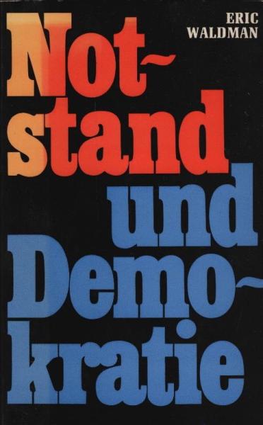 Notstand und Demokratie : Studie z. Situation in d. Bundesrepublik Deutschland / Eric Waldman