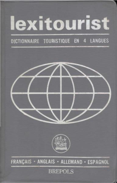 Lexitourist : Dictionnaire touristique en 4 langues (français, anglais, allemand, espagnol)