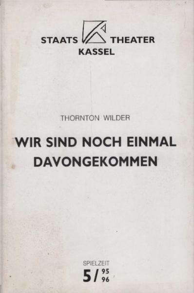 Wir sind noch einmal davongekommen : [Programmheft]