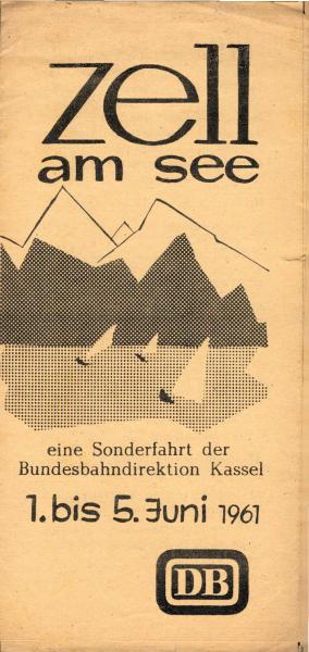 Zell am See : eine Sonderfahrt der Bundesbahndirektion Kassel 1. bis 5. Juni 1961 (Faltblatt)