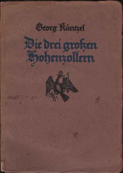Die drei großen Hohenzollern und der Aufstieg Preußens im 17. und 18. Jahrhundert