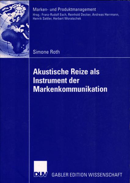 Akustische Reize als Instrument der Markenkommunikation