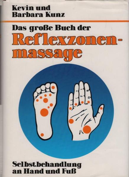 Das grosse Buch der Reflexzonenmassage : Selbstbehandlung an Hand und Fuss