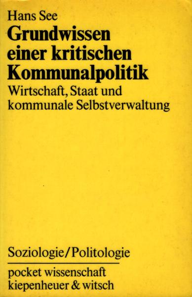 Grundwissen einer kritischen Kommunalpolitik : Wirtschaft, Staat und kommunale Selbstverwaltung