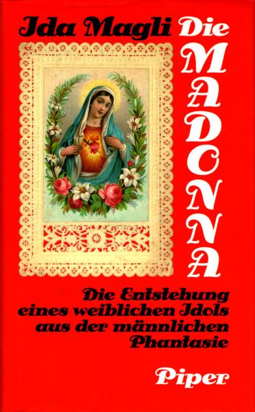Die Madonna : die Entstehung eines weiblichen Idols aus der männlichen Phantasie