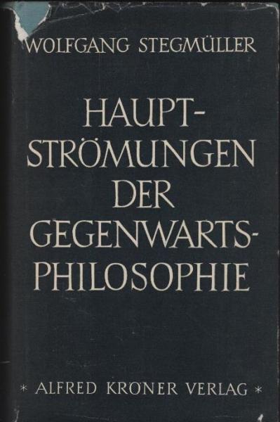 Hauptströmungen der Gegenwartsphilosophie : eine kritische Einführung