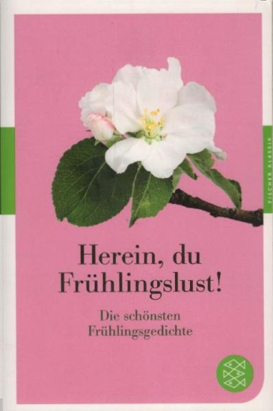 Herein, du Frühlingslust! : die schönsten Frühlingsgedichte / hrsg. von Michael Adrian