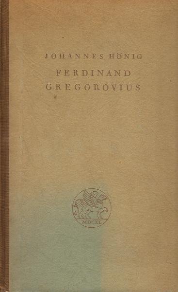 Ferdinand Gregorovius : Eine Biographie