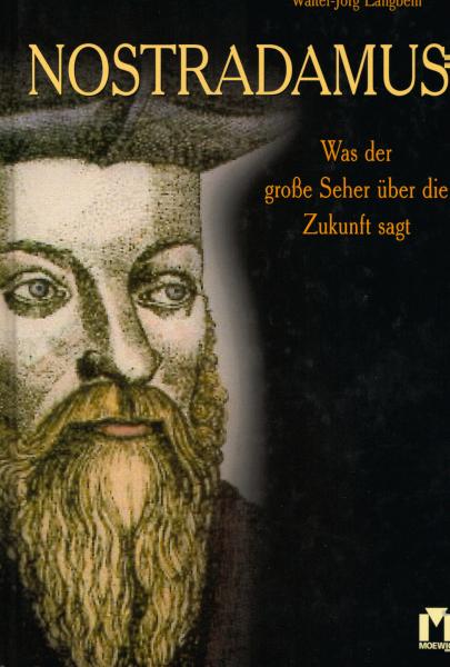 Nostradamus : was der große Seher über die Zukunft sagt / Walter-Jörg Langbein