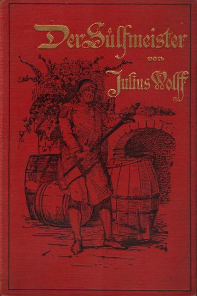 Der Sülfmeister Wolff : Eine alte Stadtgeschichte ; Teil : 2. Band
